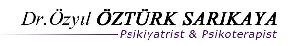 Psikiyatrist Uzm. Dr. Özyıl Öztürk Sarıkaya